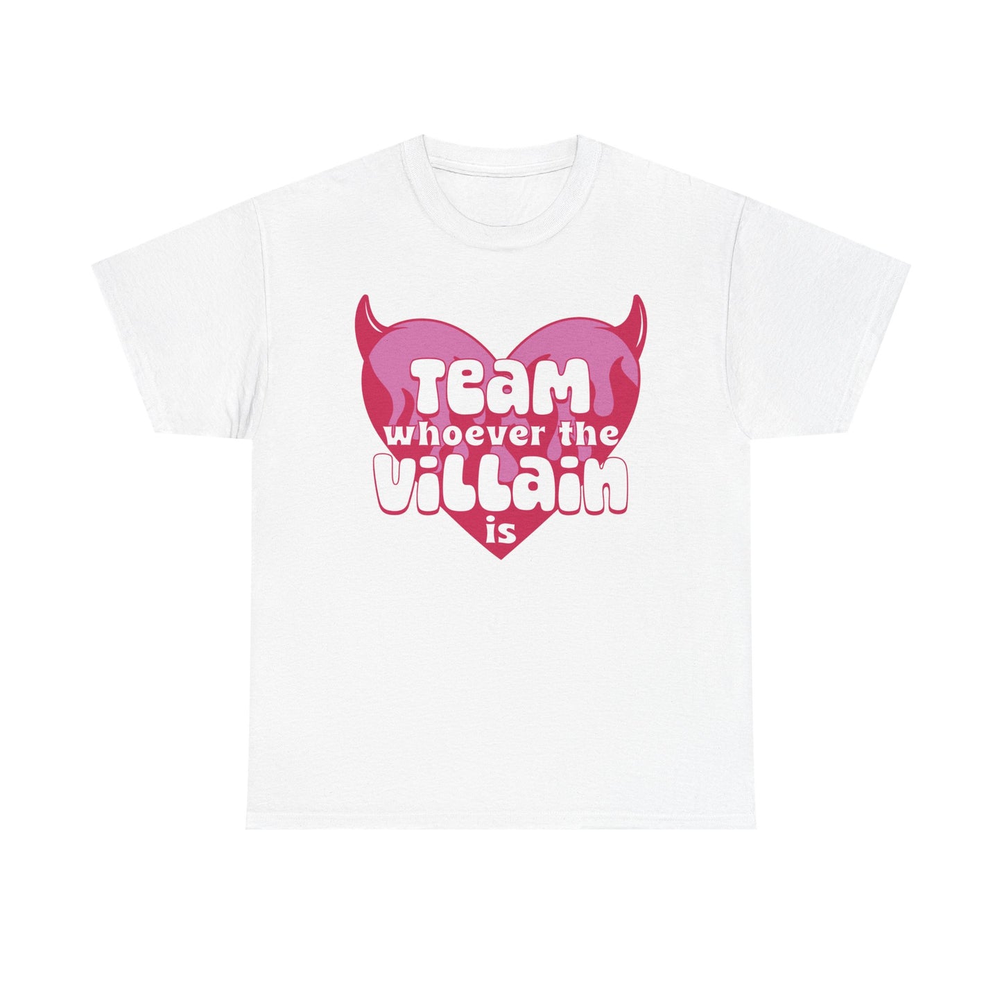 Team Whoever The Villain Is Graphic Tee