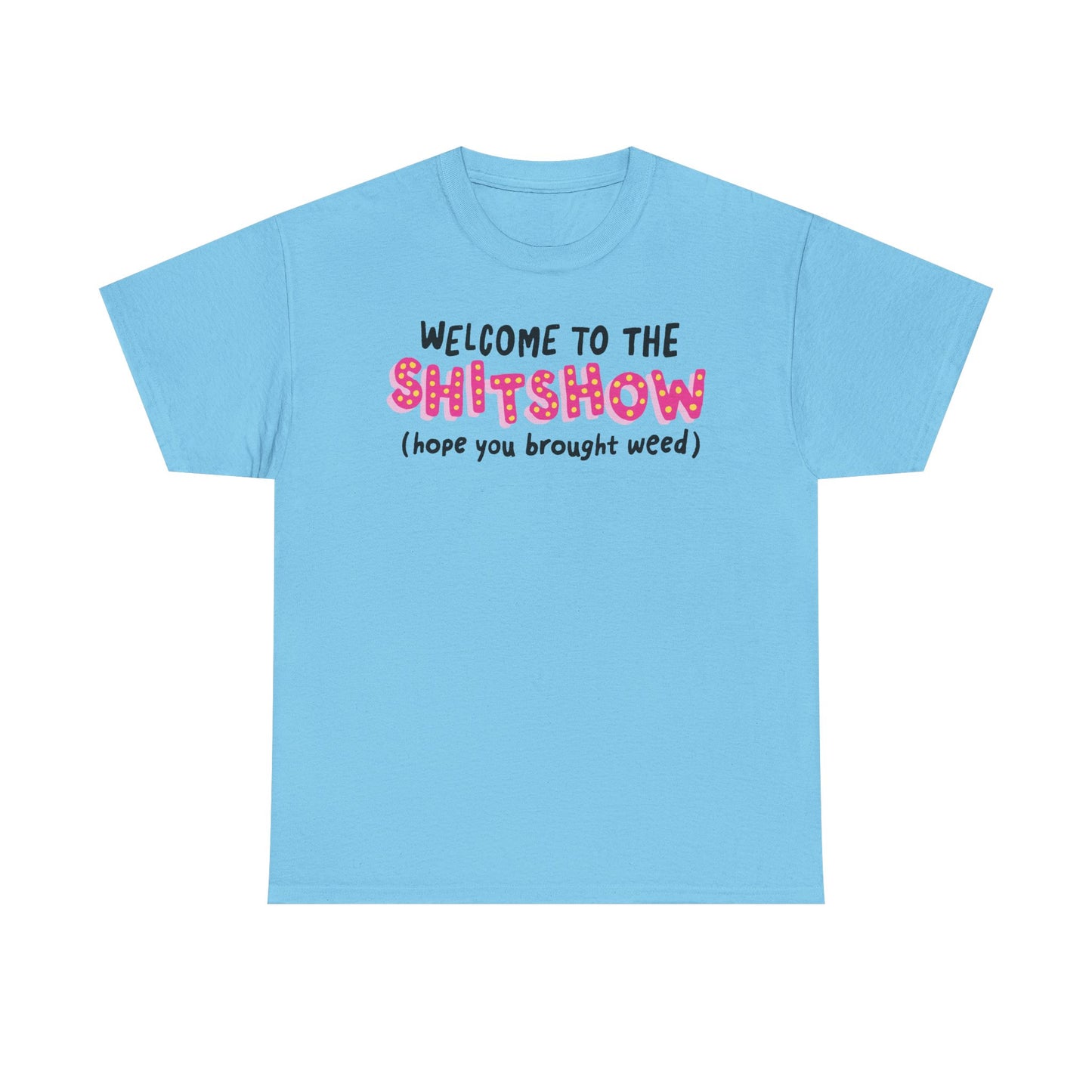 Shitshow Weed Graphic Tee