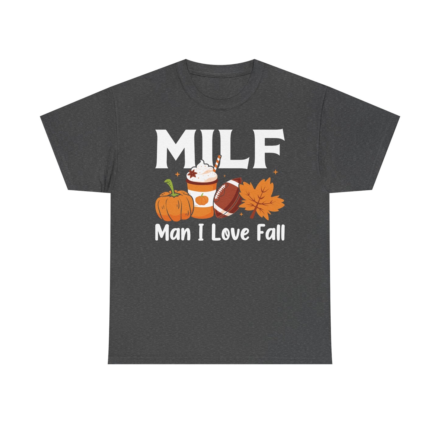 MILF Graphic Tee "Man I Love Fall"