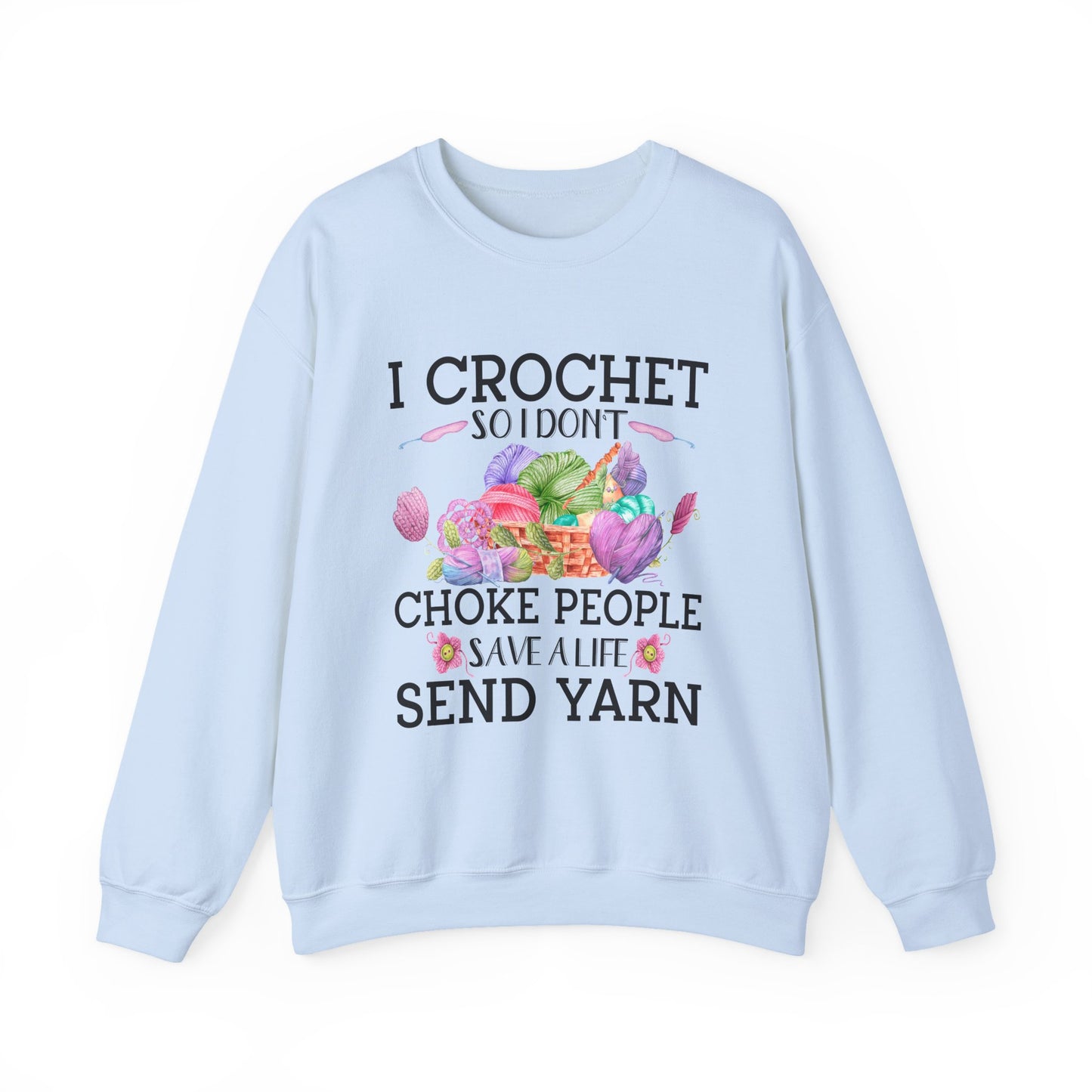 Crewneck Sweatshirt - Crochet so I don't choke people