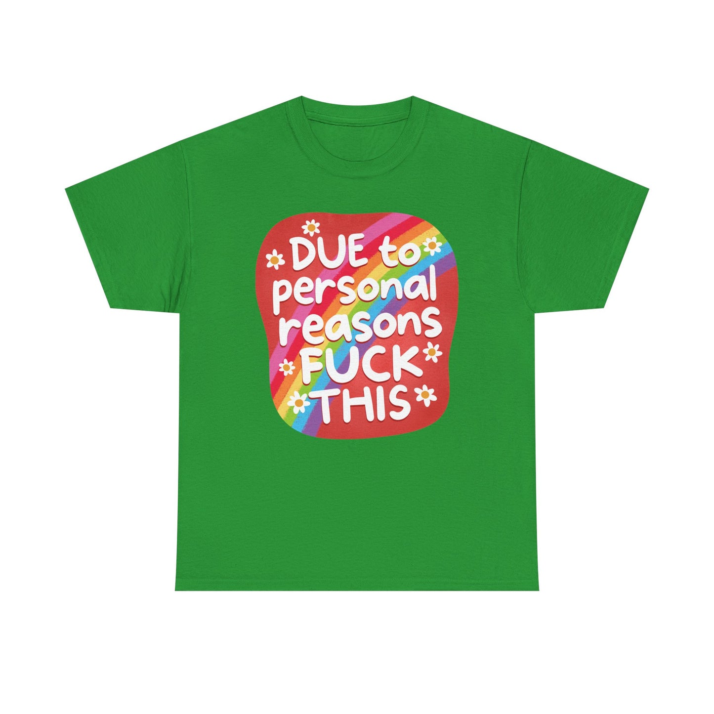 Due to personal reasons Graphic Tee
