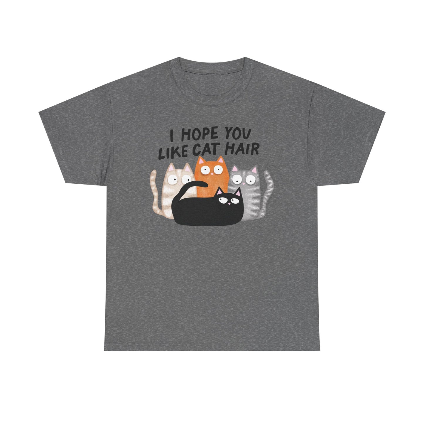 Hope you like cat hair Graphic Tee