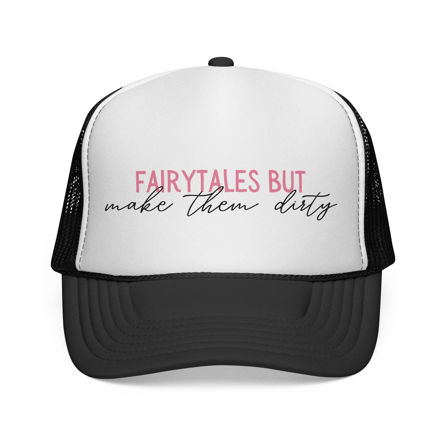 Trucker Cap — "Fairytales But Make Them Dirty" Graphic Hat