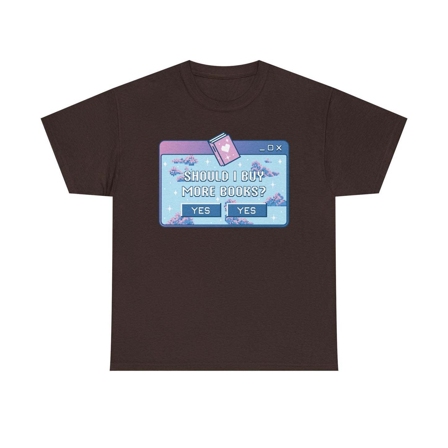 Should I buy more books Graphic Tee