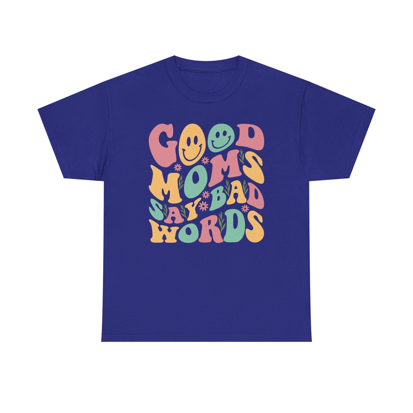 Good Moms Bad Words Graphic Tee