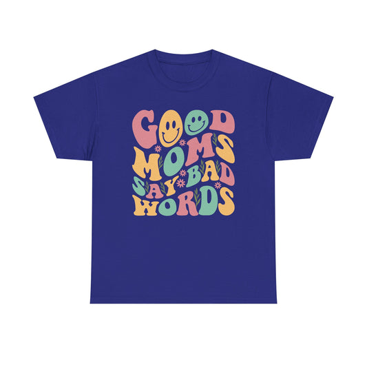 Good Moms Bad Words Graphic Tee
