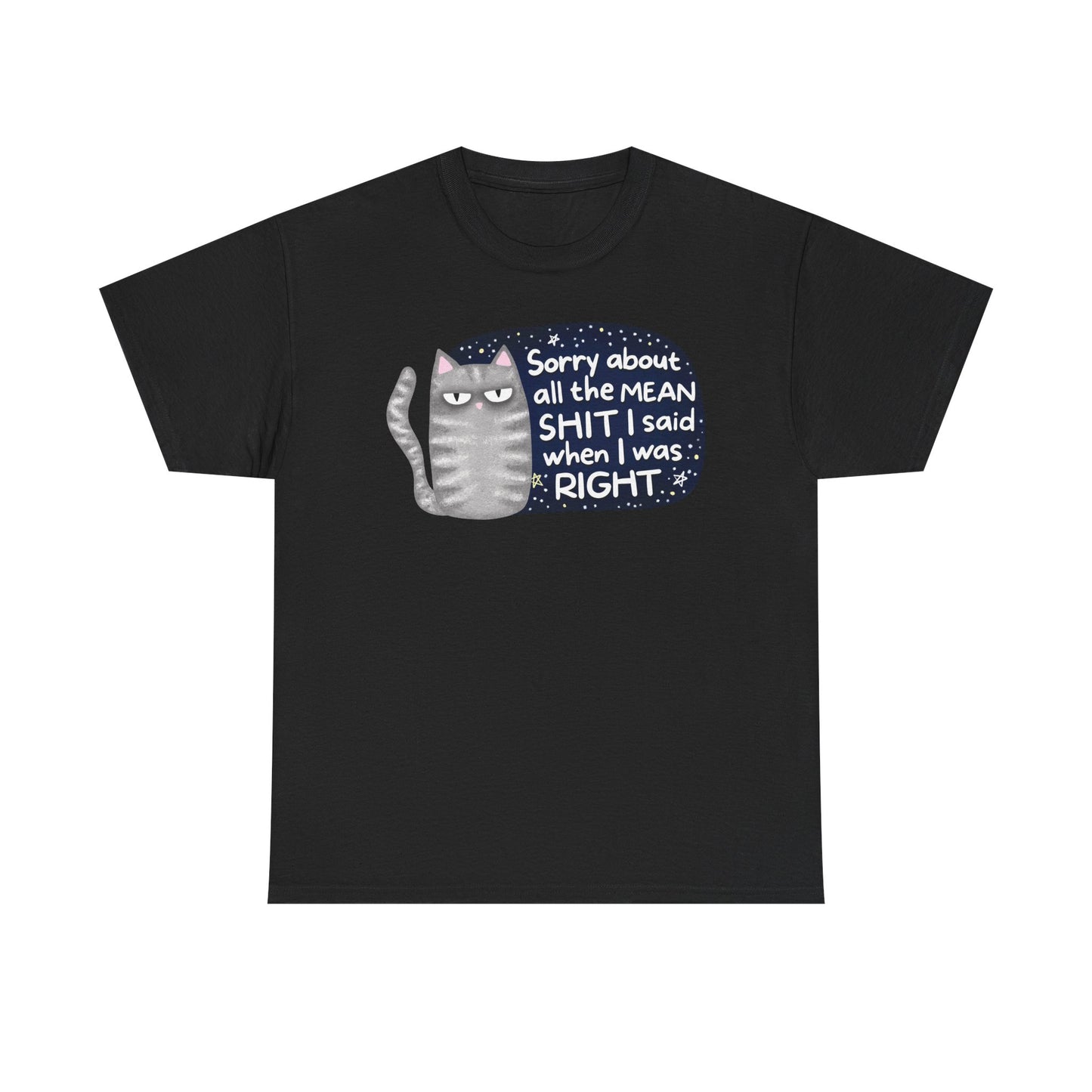 Sorry I was right Graphic Tee