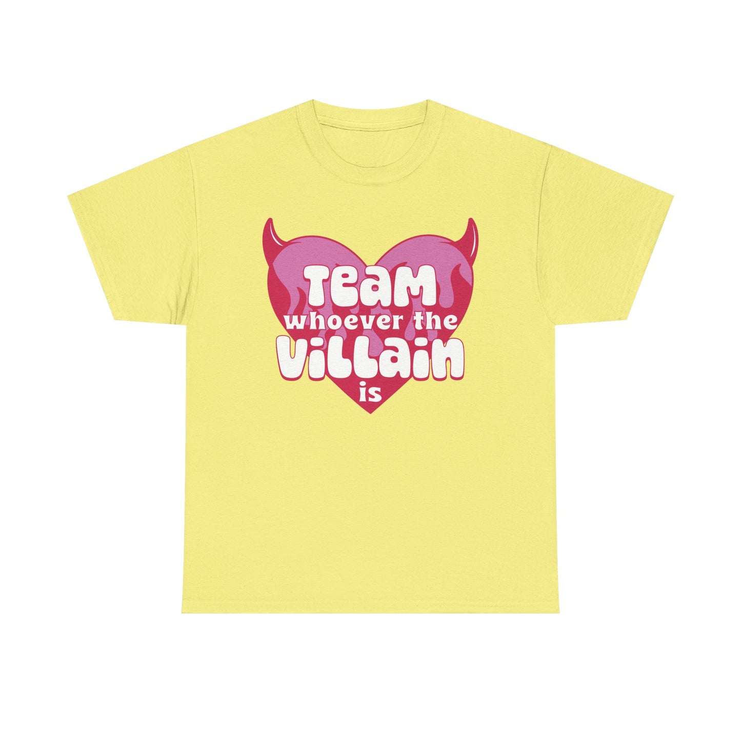 Team Whoever The Villain Is Graphic Tee