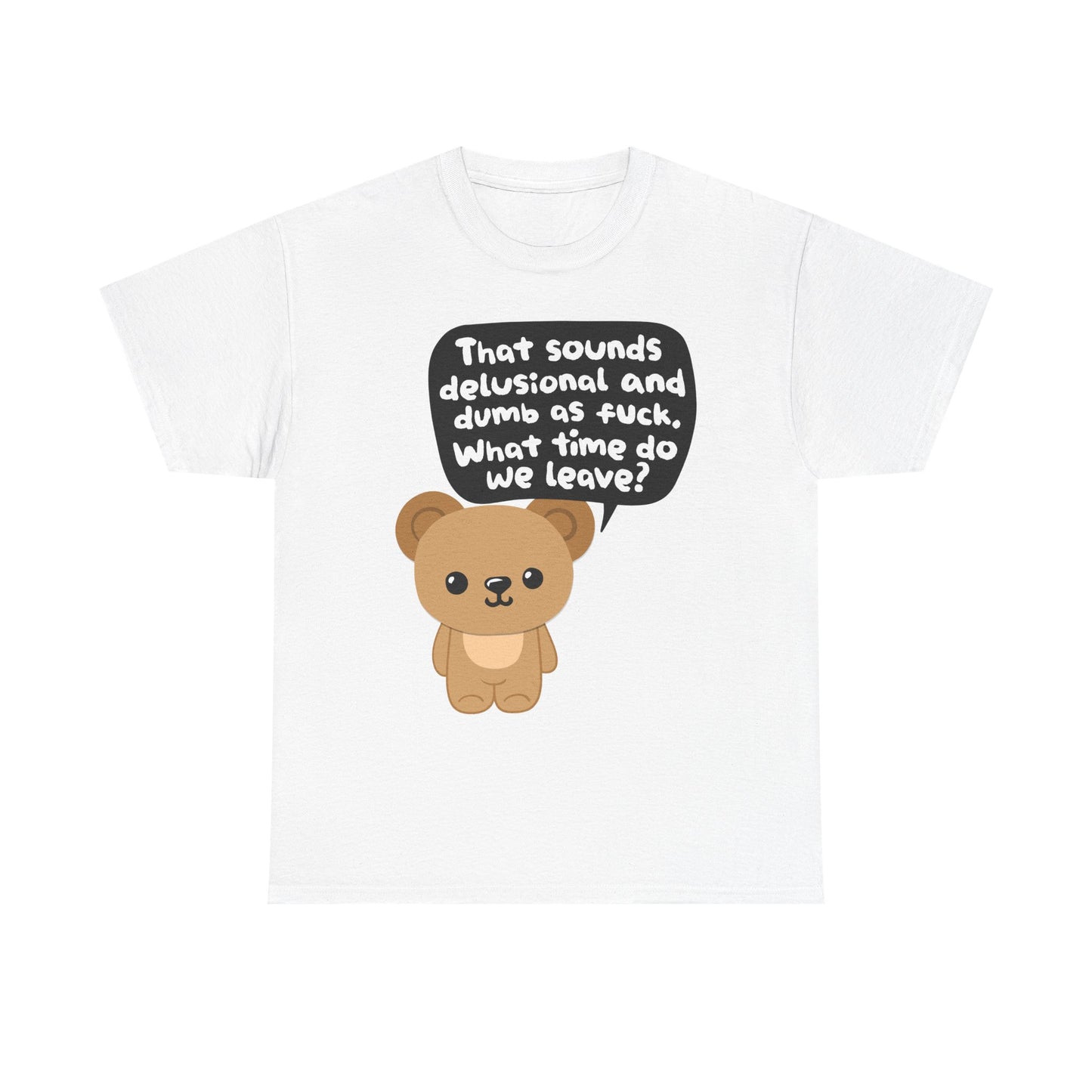 Delusional Dumb Graphic Tee
