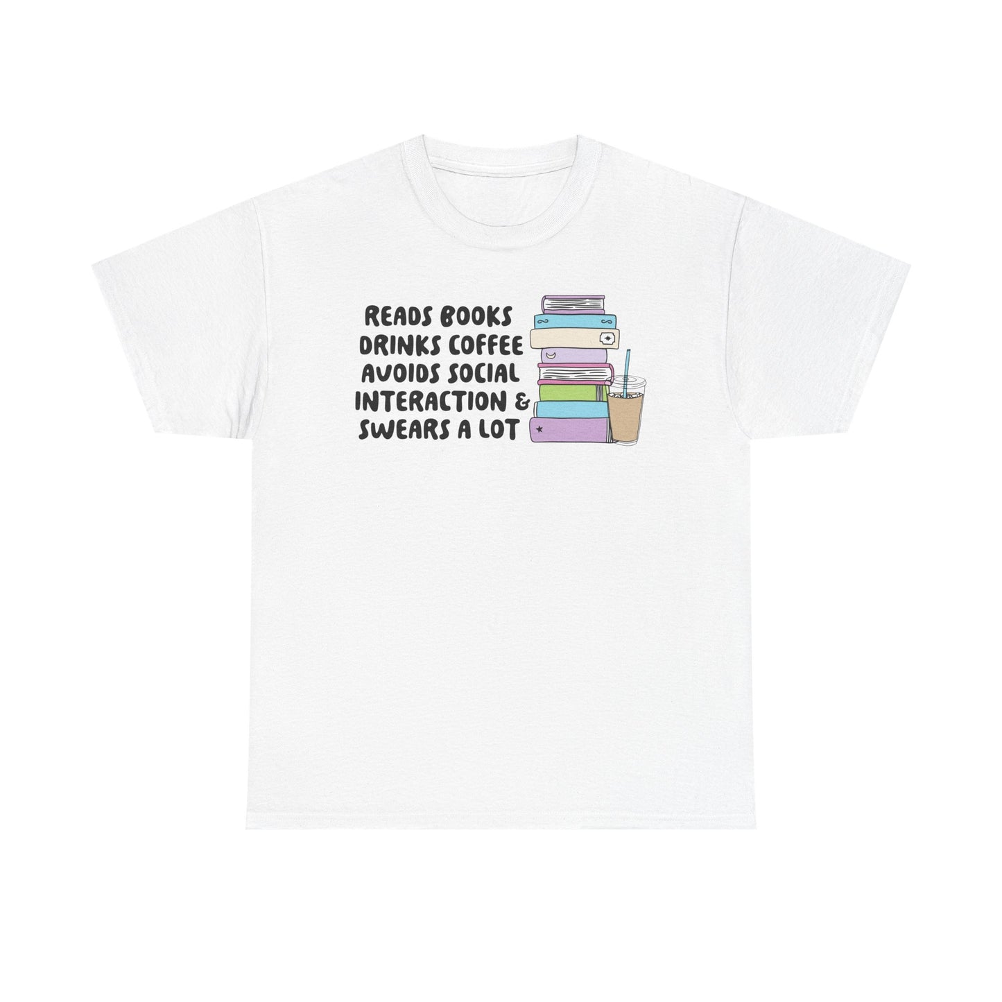 Reads Books Swears A lot Graphic Tee