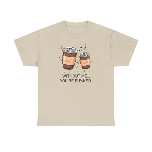 Without Coffee Graphic Tee