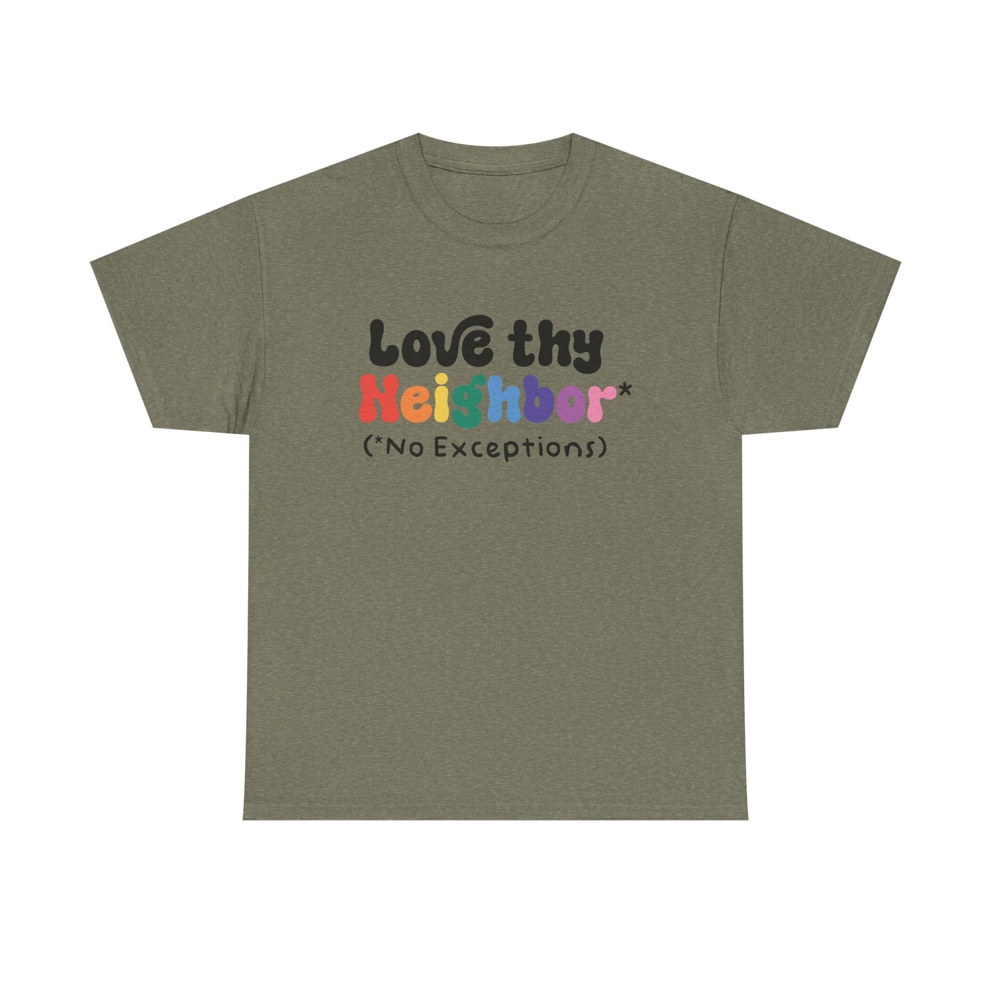 Love Thy Neighbor Graphic Tee