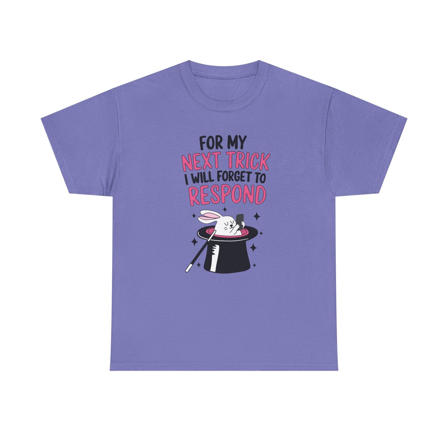 Forget to respond Graphic Tee