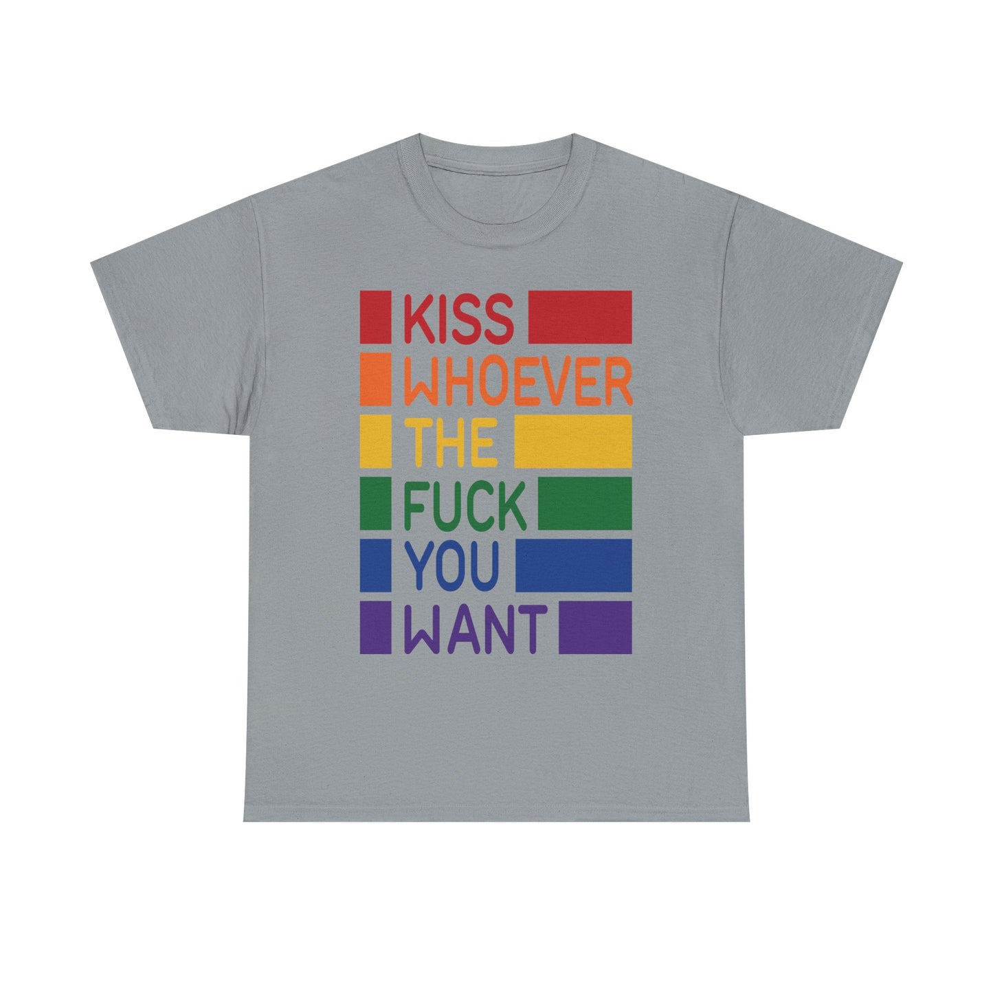 Kiss Whoever the Fuck you want Graphic Tee