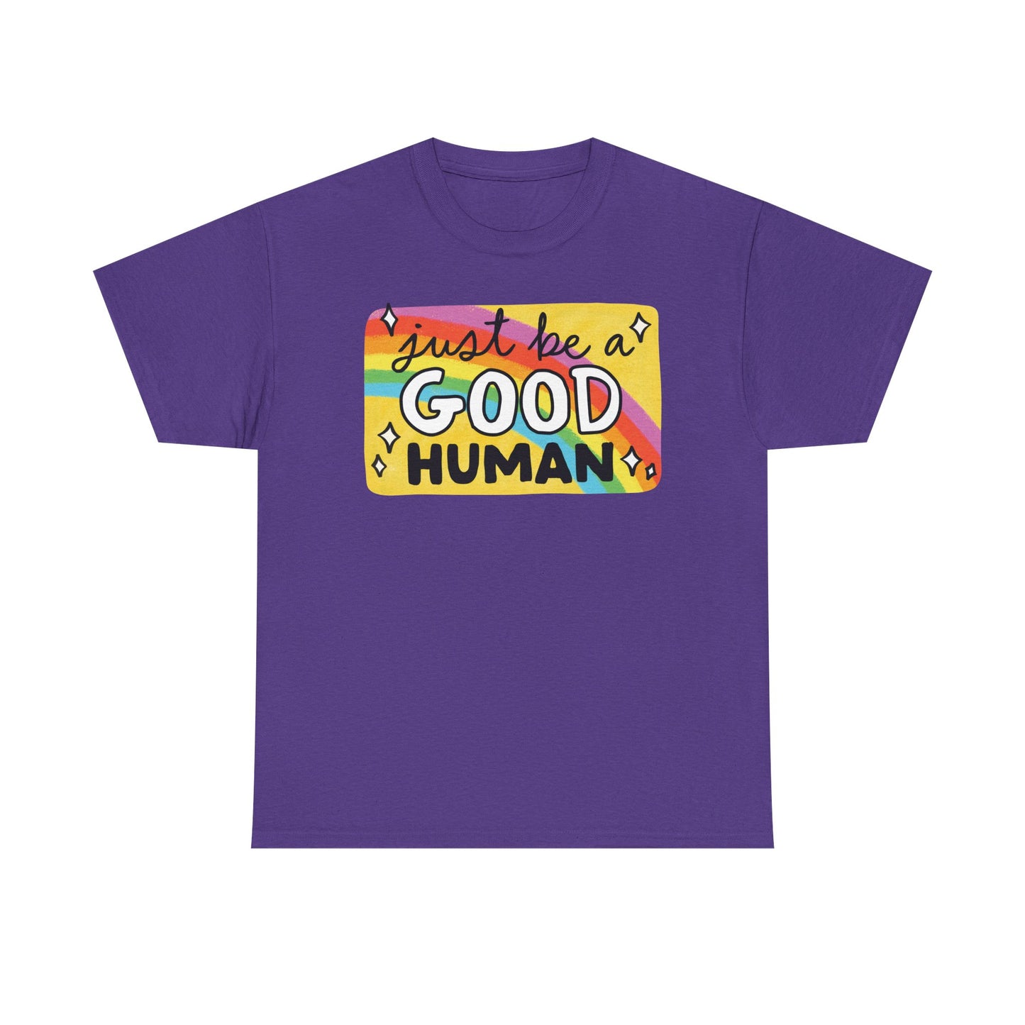 Be a good human Graphic Tee