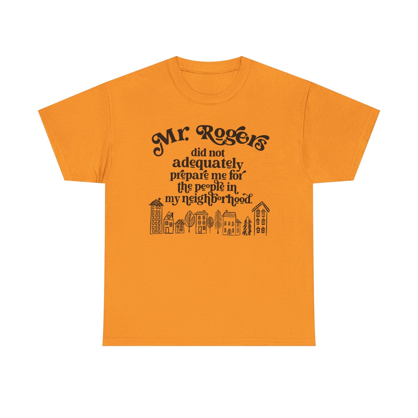 Not prepared for this neighborhood Graphic Tee