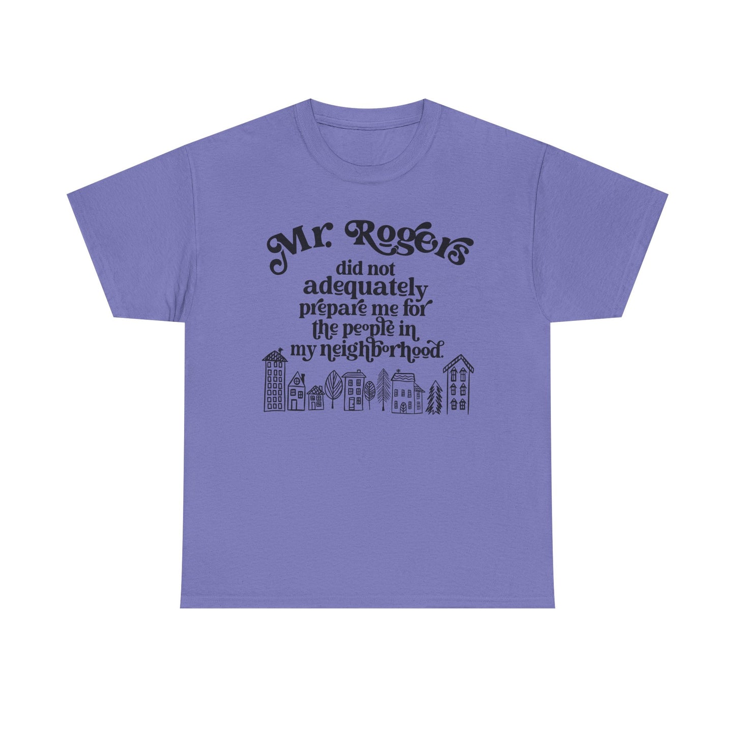 Not prepared for this neighborhood Graphic Tee