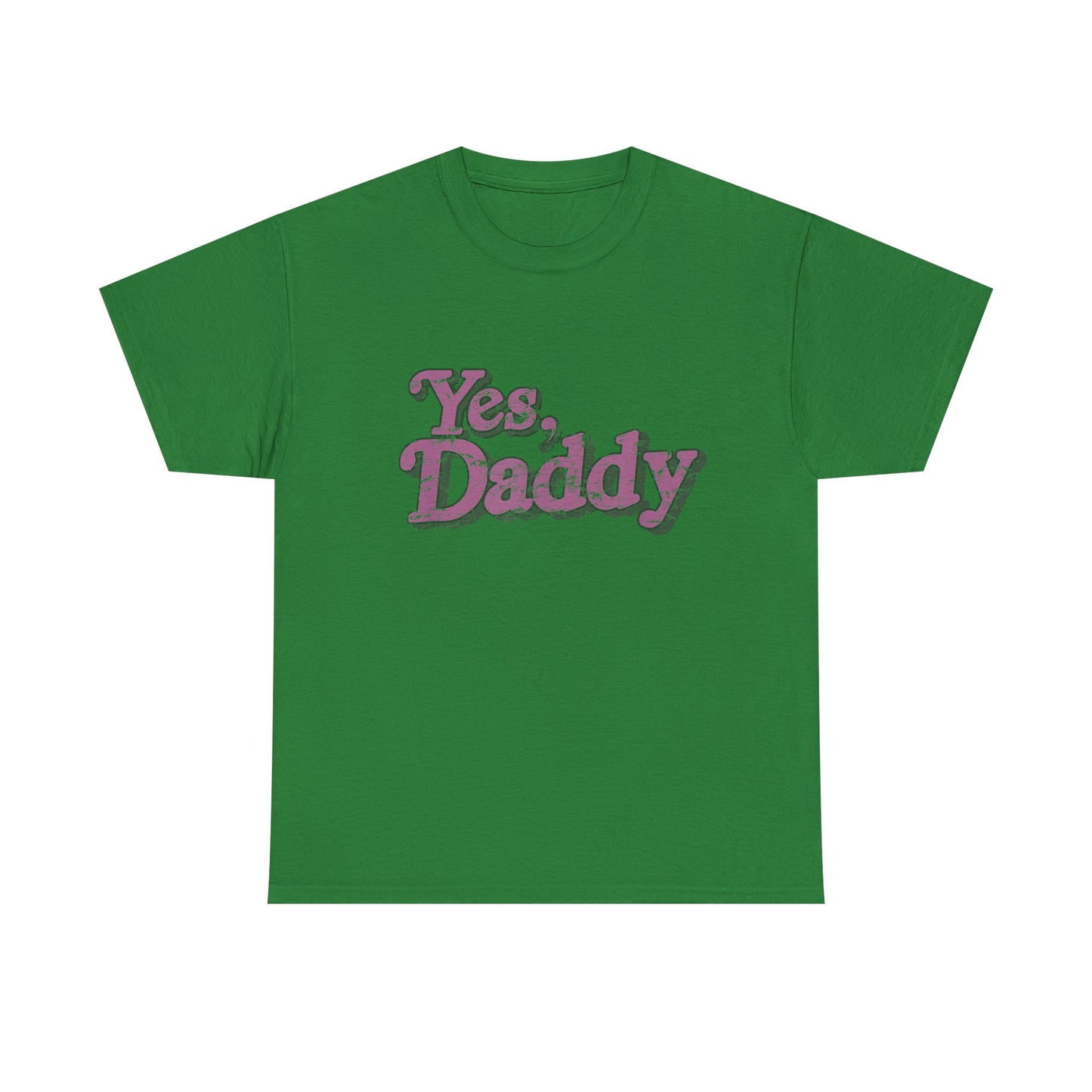 Yes, Daddy Graphic Tee