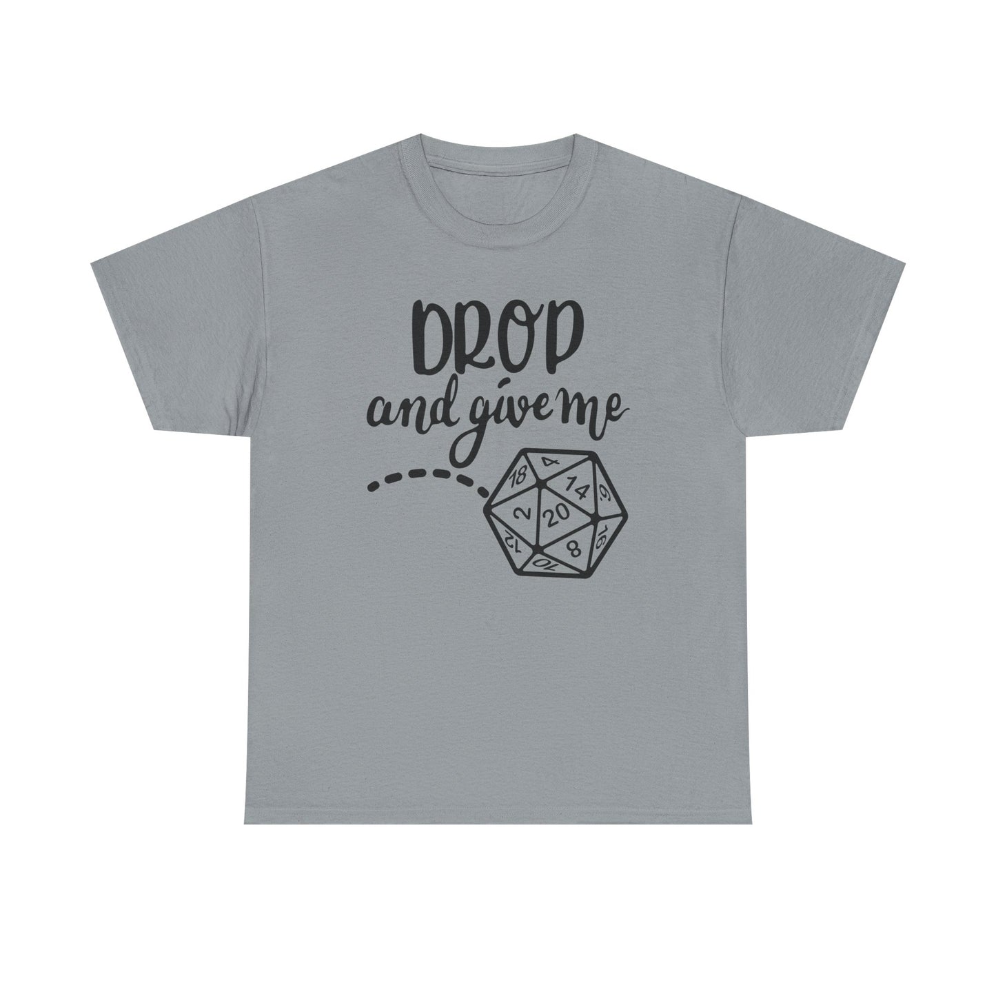 Drop and Give Me 20 Graphic Tee
