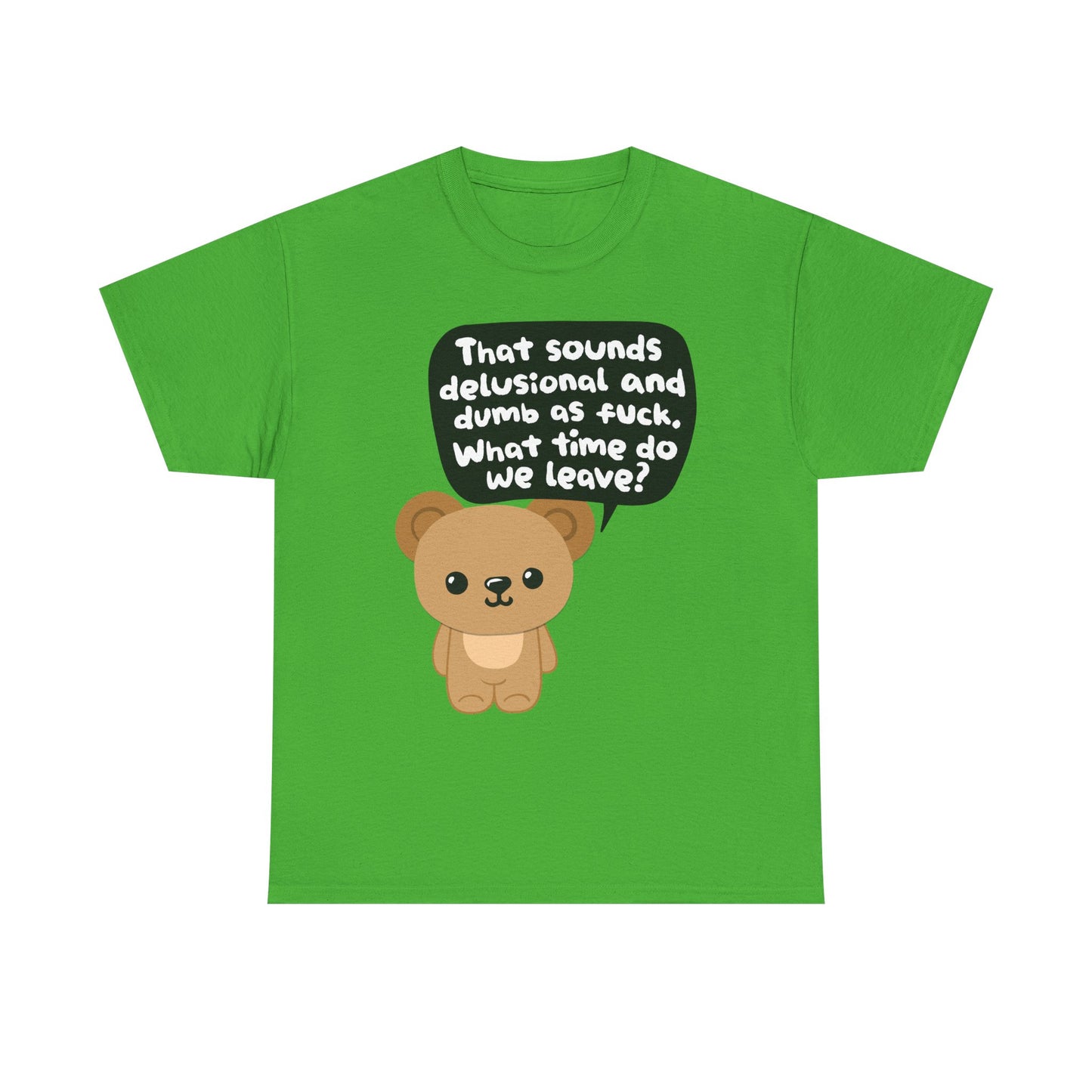 Delusional Dumb Graphic Tee