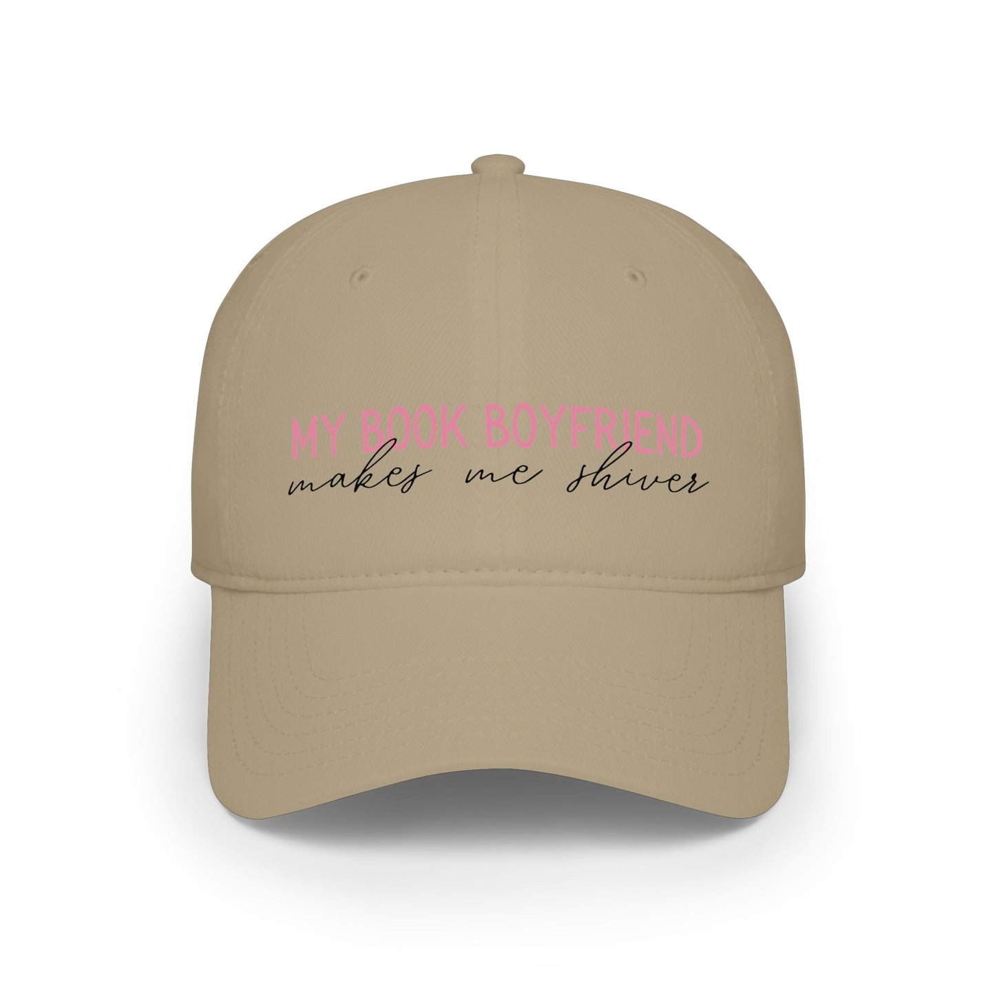 Low Profile Baseball Cap — “Book Boyfriend makes me shiver”