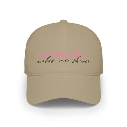 Low Profile Baseball Cap — “Book Boyfriend makes me shiver”