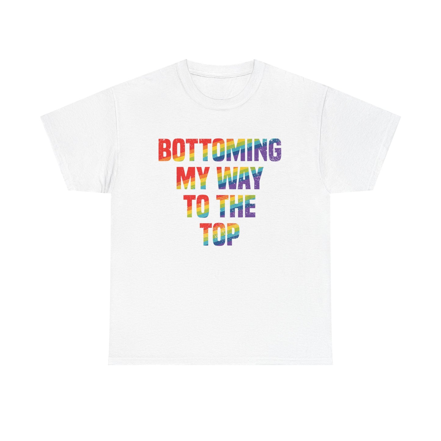 Bottoming my way to the top Graphic Tee
