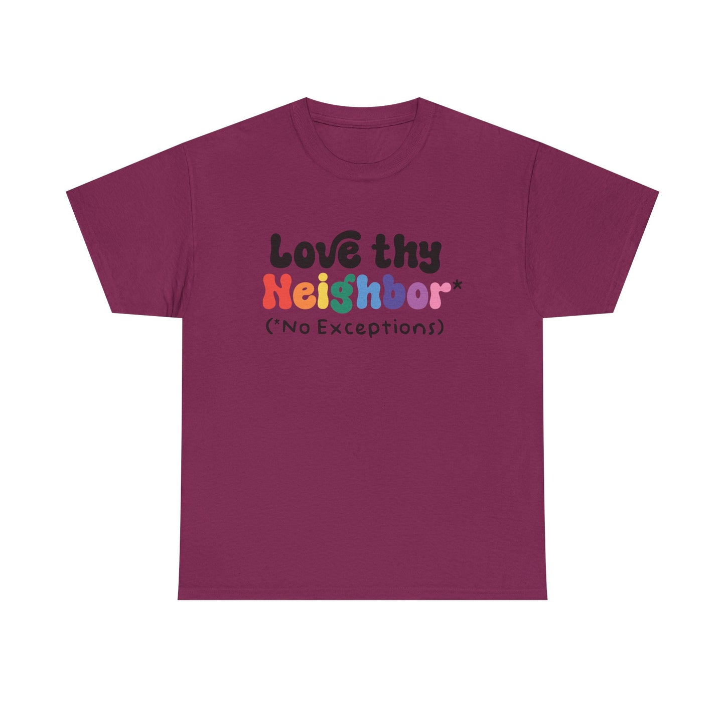 Love Thy Neighbor Graphic Tee