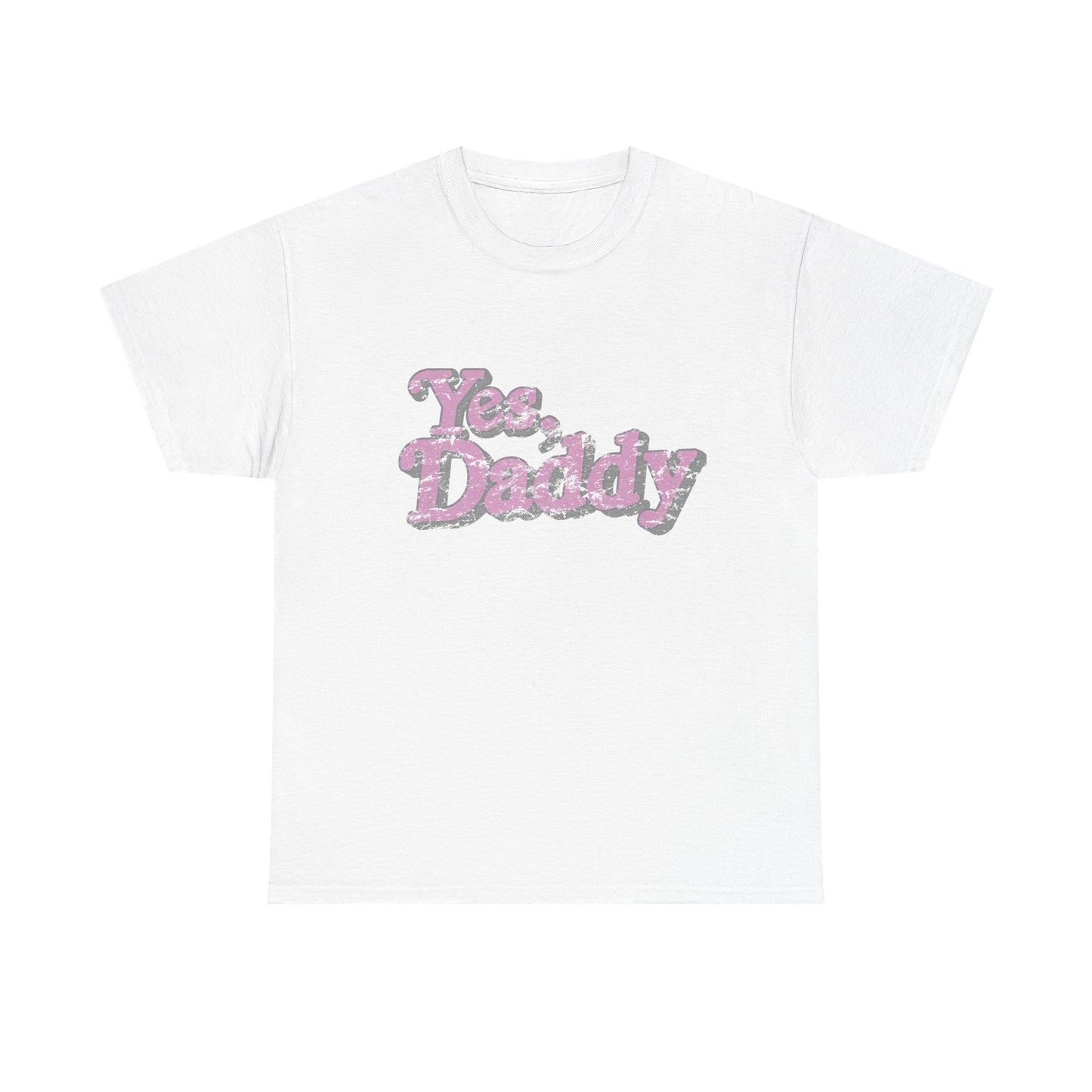 Yes, Daddy Graphic Tee