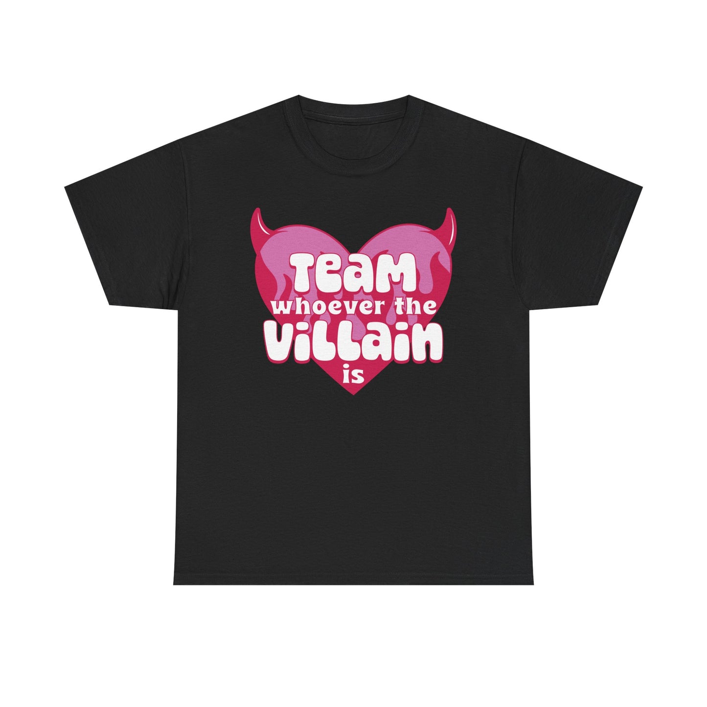 Team Whoever The Villain Is Graphic Tee