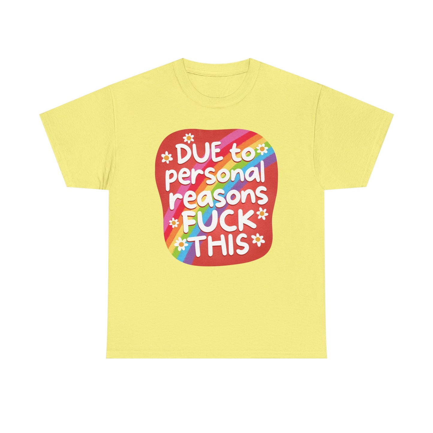 Due to personal reasons Graphic Tee