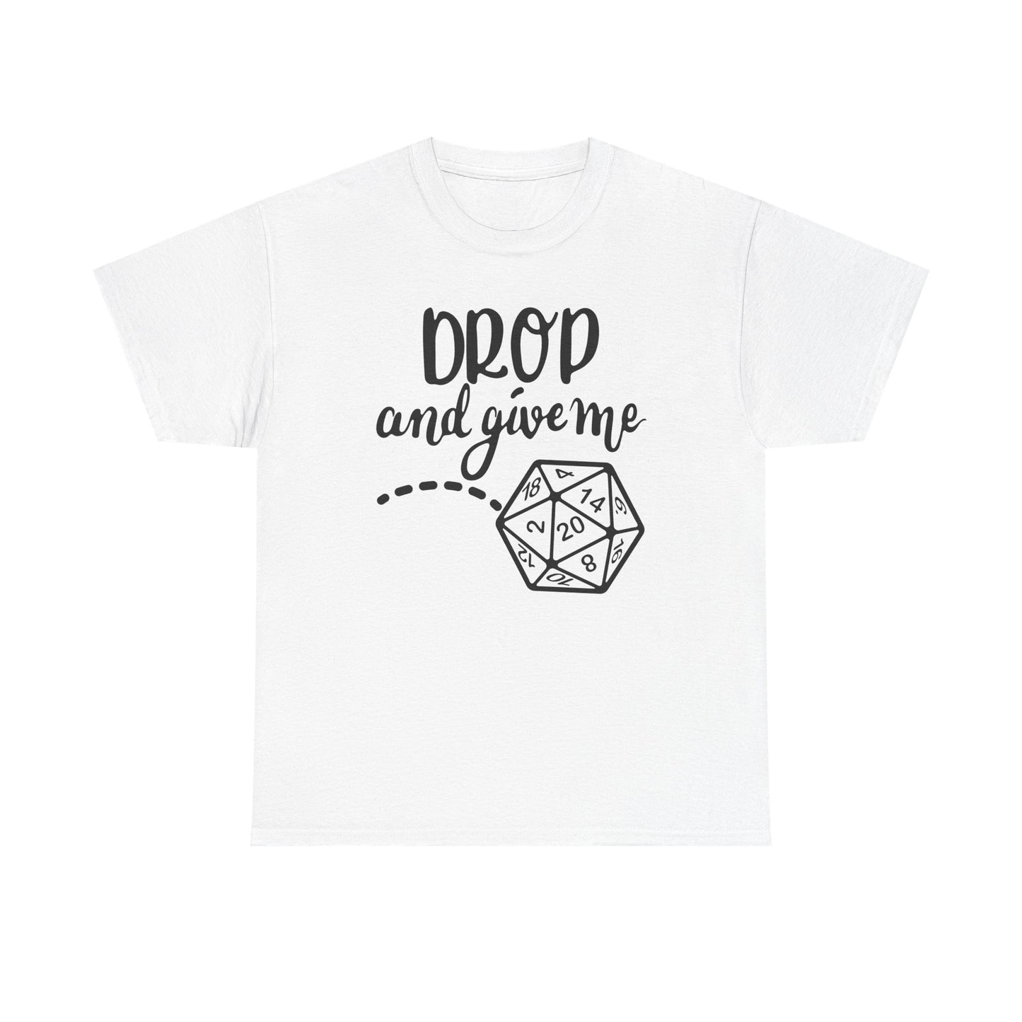 Drop and Give Me 20 Graphic Tee