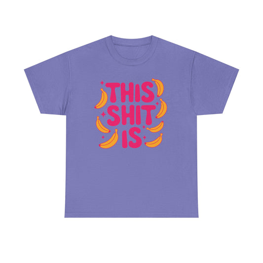 Shit is Bananas Graphic Tee