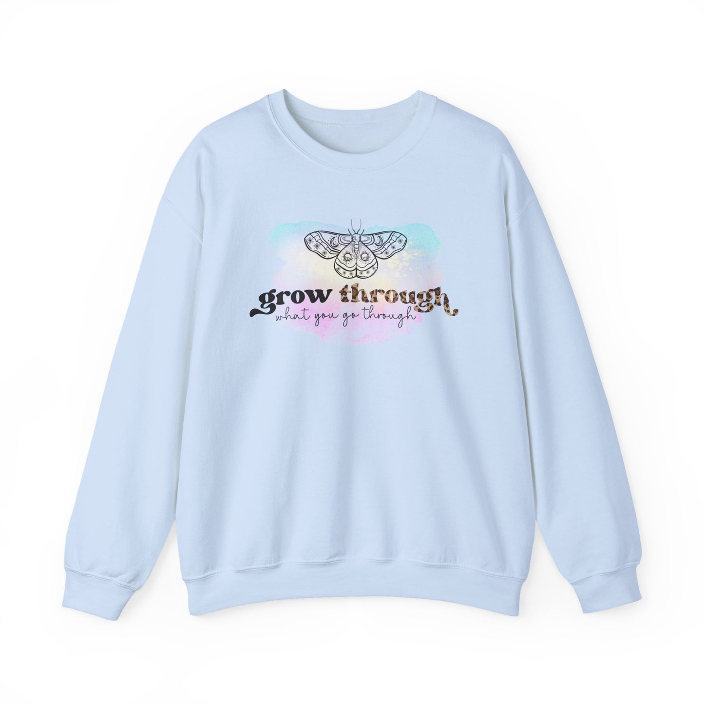 Crewneck Sweatshirt - Grow through go through