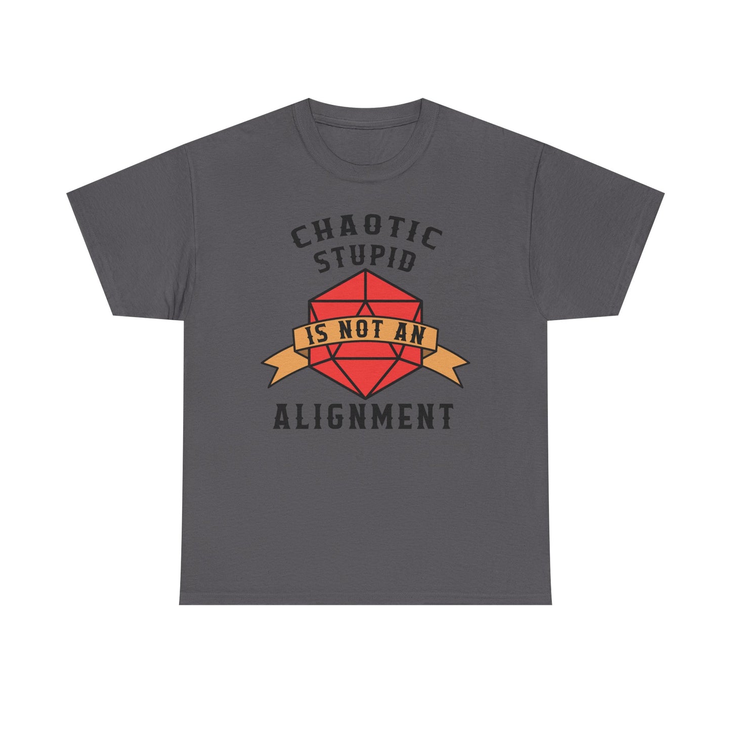 Chaotic Stupid Graphic Tee