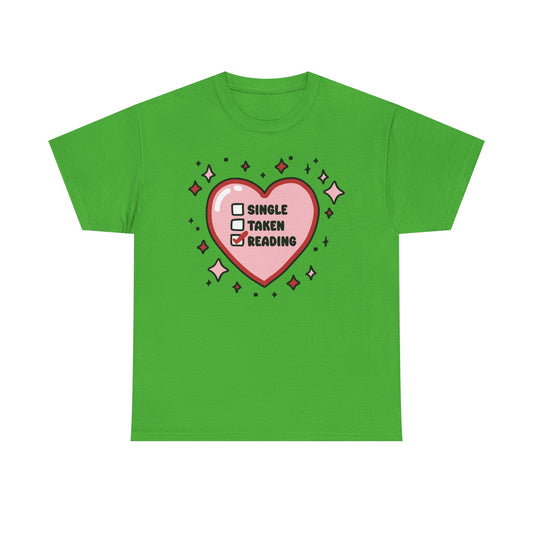 Single, Taken, Reading Graphic Tee