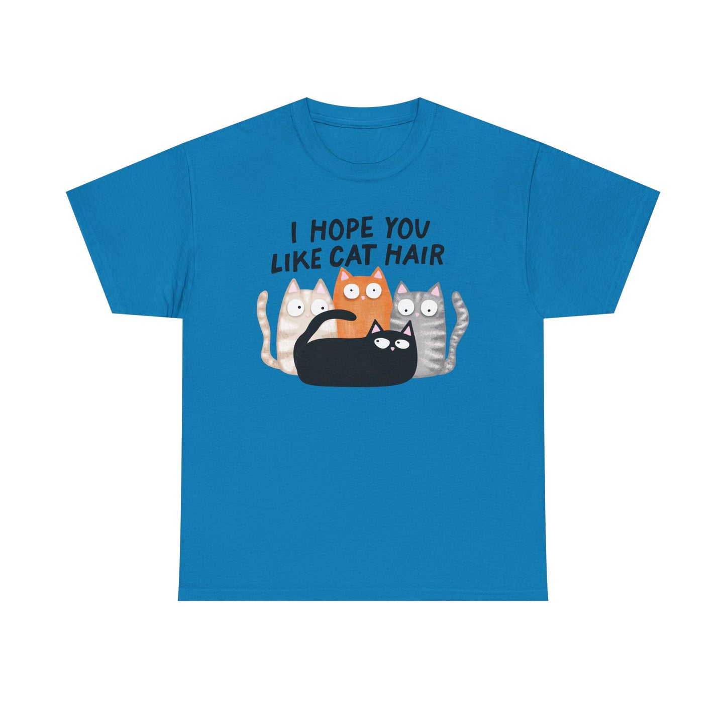 Hope you like cat hair Graphic Tee