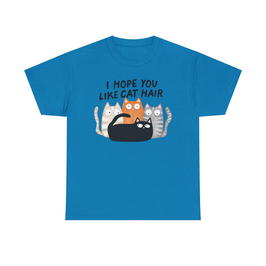 Hope you like cat hair Graphic Tee