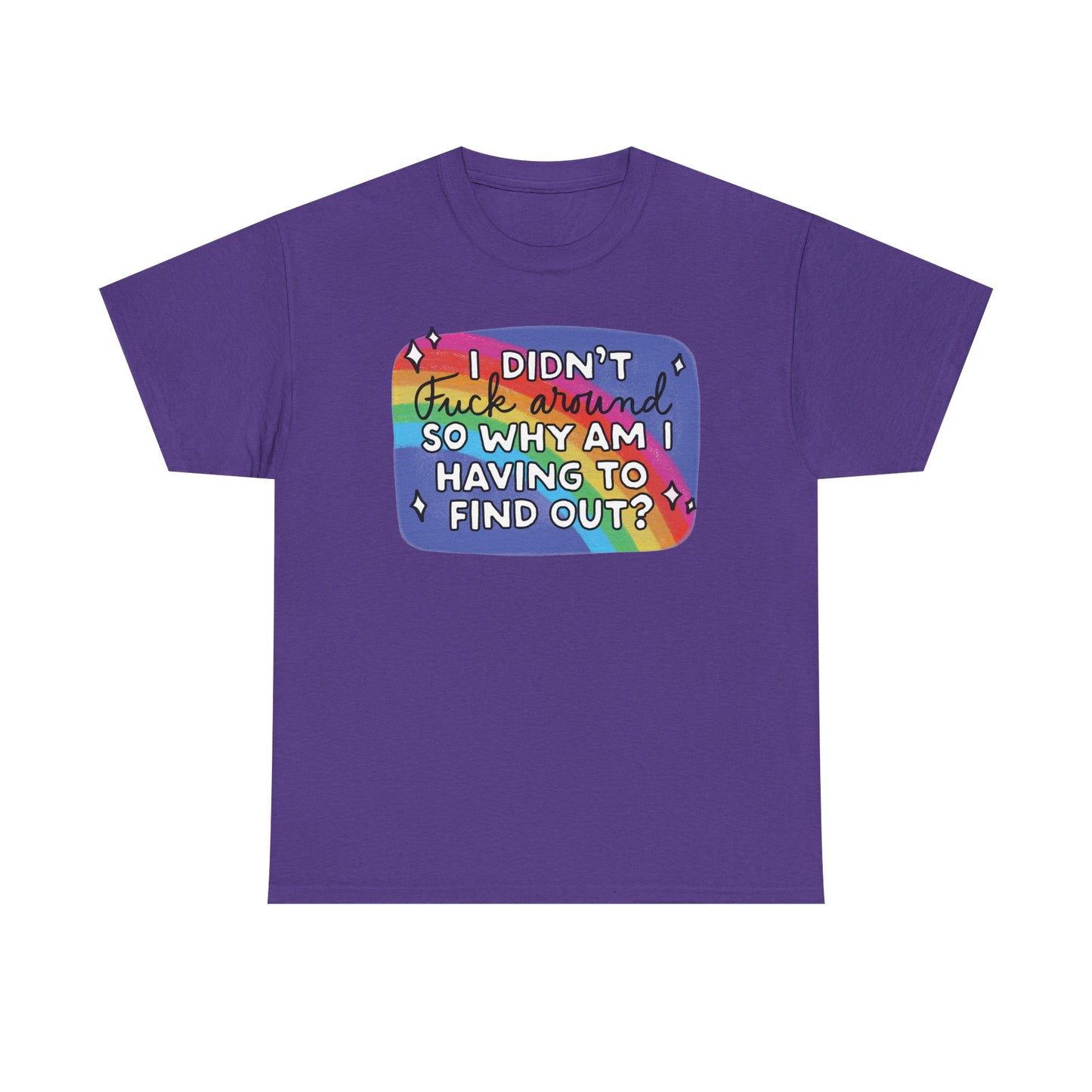 I didn't fuck around Graphic Tee