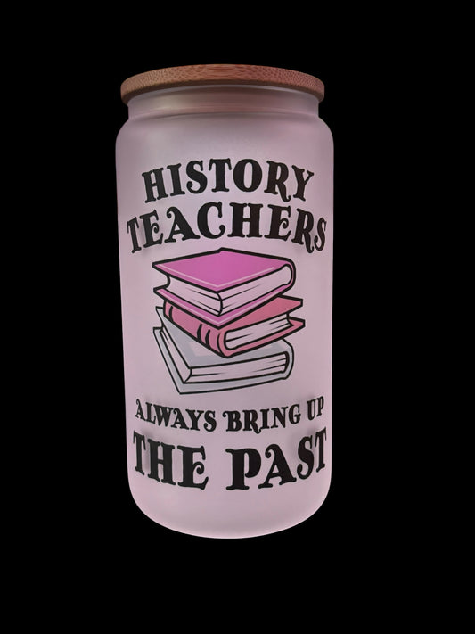 History Past Drinking Glass