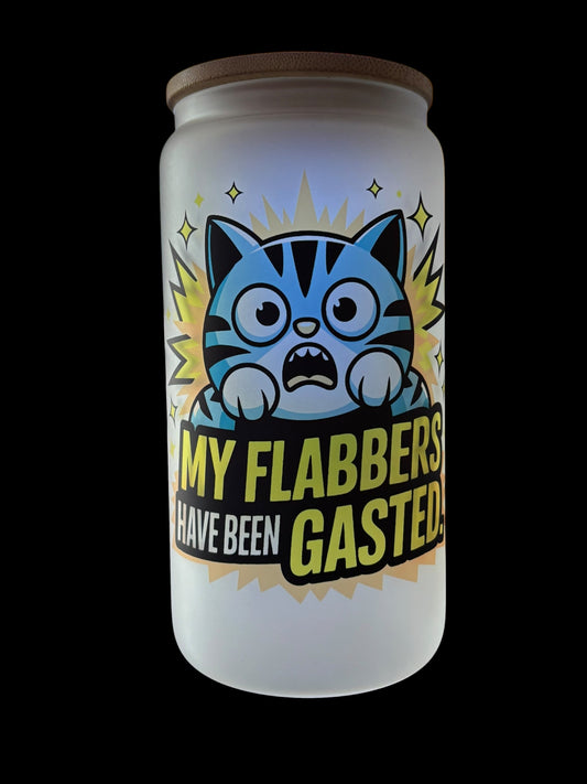 Flabbers have been gasted Drinking Glass