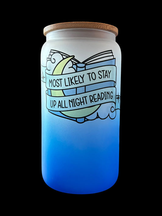 Most likely to stay up all night reading Drinking Glass