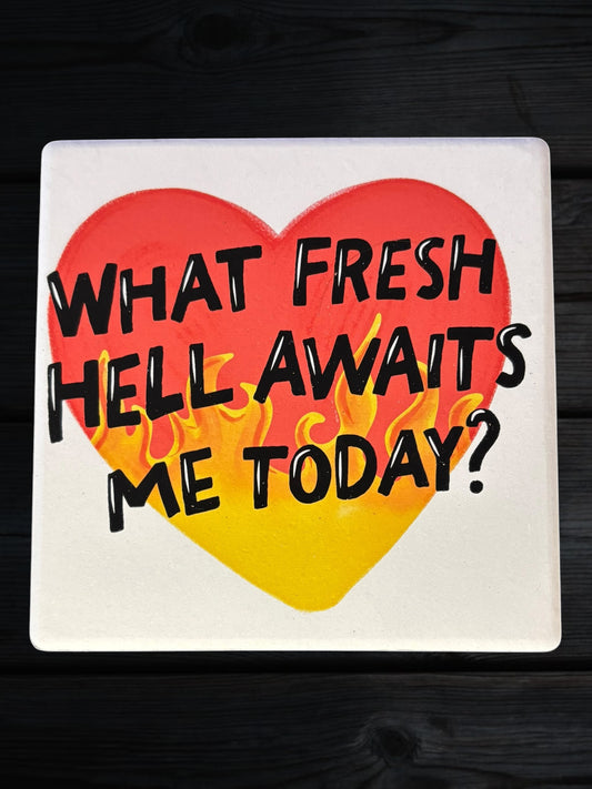 Fresh Hell ceramic coaster