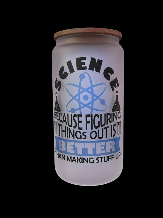 Science figures things out Drinking Glass