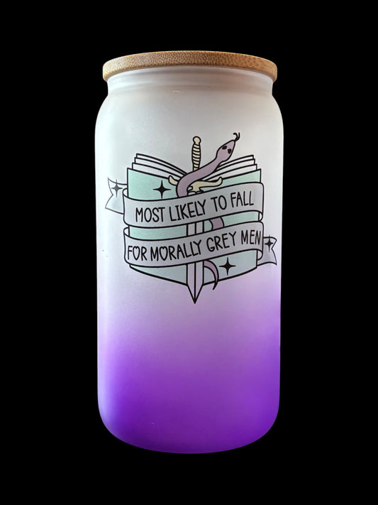 Most likely to fall for morally grey men Drinking Glass