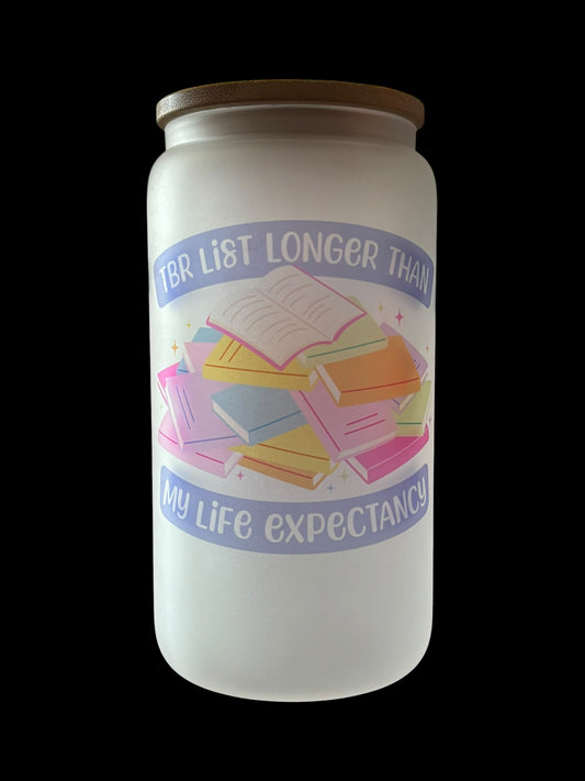 TBR list longer then life expectancy Drinking Glass
