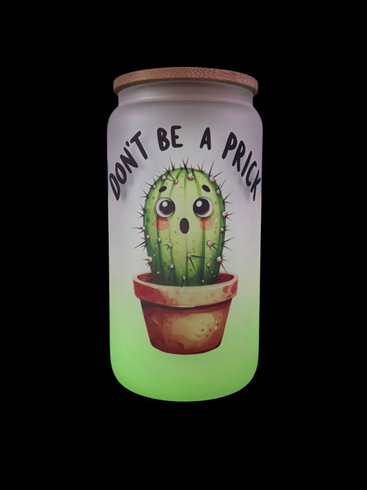 Don't be a prick Drinking Glass