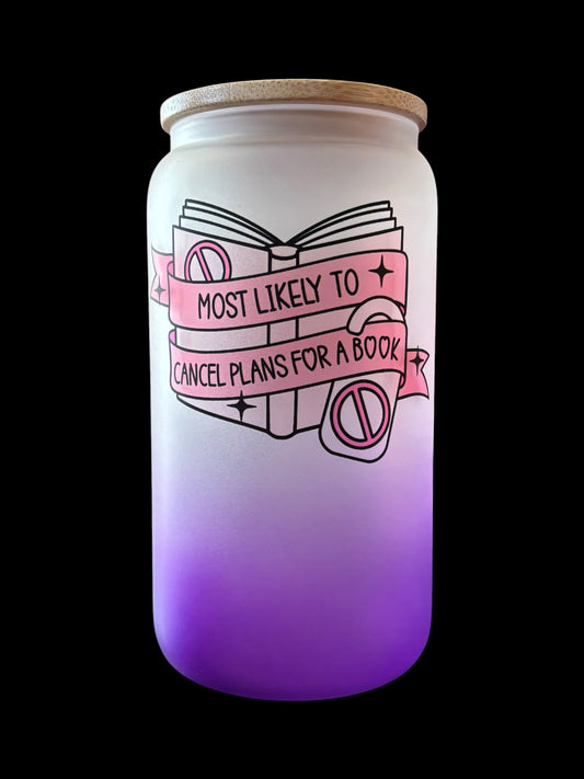 Most likely to cancel plans for a book Drinking Glass