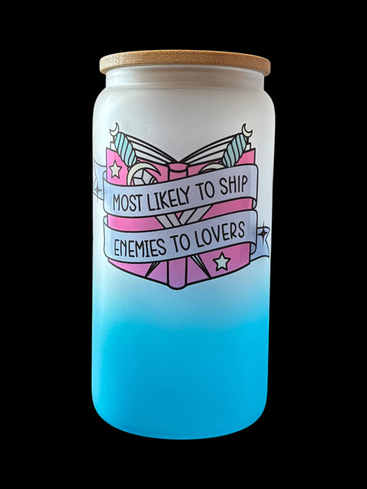 Most likely to ship enemies to lovers Drinking Glass