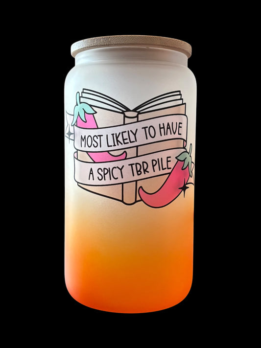 Most likely to have a spicy TBR pile Drinking Glass